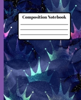 Composition Notebook: Royalty themed composition book for home school or college. 1688784640 Book Cover