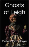 Ghosts of Leigh: And Other Plays 0648397211 Book Cover