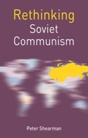 Rethinking Soviet Communism 0230507875 Book Cover