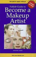 Become a Makeup Artist with CDROM (FabJob Guides) 1894638646 Book Cover