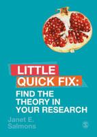 Find the Theory in Your Research: Little Quick Fix 1526490242 Book Cover