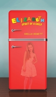 Elizabeth - Spirit of a Child 1398441279 Book Cover