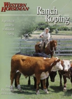 Ranch Roping: A Practical Guide to Traditional Roping (Western Horseman Books) 0911647546 Book Cover