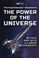 The Superheroes' Adventure: The Power of the Universe 1716011922 Book Cover