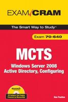 MCTS 70-640 Exam Cram: Windows Server 2008 Active Directory, Configuring (Exam Cram) 0789737914 Book Cover