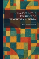Changes in the Content of Elementary Algebra 1025544196 Book Cover