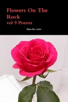 Flowers On The Rock 0359204805 Book Cover