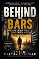 Behind the Bars: How America Turned Justice into an Industry B0H7XKZLN8 Book Cover
