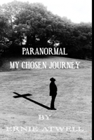Paranormal ~ My chosen journey B09BSY8VZC Book Cover