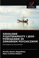 Szkolenie Fizjoterapeuty I Jego PowiĄzanie Ze Zdrowiem Psychicznym 6202768126 Book Cover