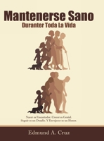 Mantenerse Sano : Durante Toda la Vida 1728370876 Book Cover