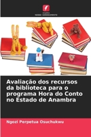 Avaliação dos recursos da biblioteca para o programa Hora do Conto no Estado de Anambra (Portuguese Edition) 6207927060 Book Cover