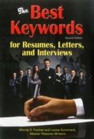 The Best Keywords for Resumes, Letters, and Interviews: Powerful Words and Phrases for Landing Great Jobs! 1570233888 Book Cover