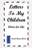 Letters to My Children: Advice for Life 1790881331 Book Cover