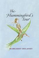 The Hummingbird's Tour 0998602329 Book Cover