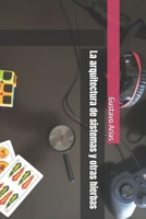 La arquitectura de sistemas y otras hierbas B0CLCLKBN3 Book Cover