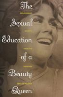 Sexual Education of a Beauty Queen 1624672582 Book Cover