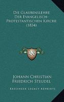 Die Glaubenslehre der evangelisch-protestantischen Kirche 1161097171 Book Cover