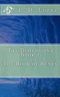 The Dimensions Book 3: The Book of Runes: The Book of Runes 1548992453 Book Cover