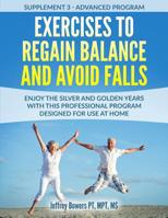 Exercises to regain balance and avoid falls: Enjoy the silver and golden years with this professional program designed for use at home 107844501X Book Cover
