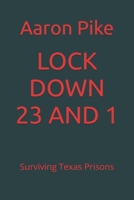 LOCKDOWN: 23 AND 1: Surviving Texas Prisons B0GSWDTY6T Book Cover