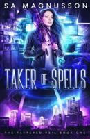 Taker of Spells 1730846505 Book Cover