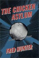 The Chicken Asylum: An Alex Reynolds Mystery (Alex Reynolds Mysteries) 0312271174 Book Cover
