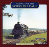 Railways of the Yorkshire Dales 1905080034 Book Cover