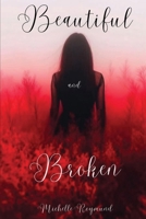 Beautiful and Broken 1845154584 Book Cover