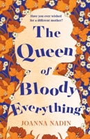 The Queen of Bloody Everything 1509853111 Book Cover