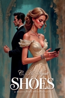 Shoes, A Modern Day Cinderella Story B0GW9FQ9R2 Book Cover