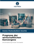 Prognose der wirtschaftlichen Konvergenz: Eine Annäherung mit der Türschwelle 6206075702 Book Cover