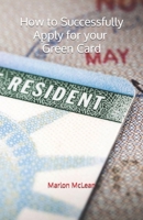 How to Successfully Apply for your Green Card B0CH2B8Z7C Book Cover