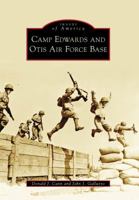 Camp Edwards and Otis Air Force Base 0738572144 Book Cover