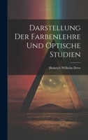 Darstellung Der Farbenlehre Und Optische Studien 1021688231 Book Cover