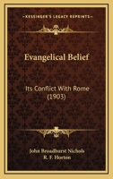 Evangelical Belief: Its Conflict with Rome 1167008766 Book Cover