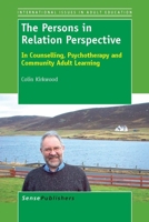 The Persons in Relation Perspective: In Counselling, Psychotherapy and Community Adult Learning 9460919081 Book Cover