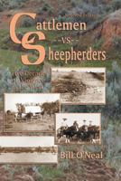Cattlemen Vs. Sheepherders: Five Decades of Violence in the West, 1880-1920 1571688560 Book Cover