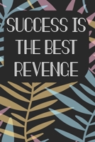 Success is the Best Revenge: Notebook for Teachers & Administrators To Write Goals, Ideas & Thoughts School Appreciation Day Gift 1088962955 Book Cover