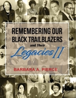 Remembering Our Black Trailblazers and Their Legacies II B0H6Y5Q42J Book Cover