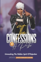 The Confessions of a Pastor: Unmasking The Hidden Spirit Of Rejection B0BNV4M7PC Book Cover