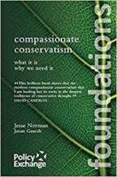 Compassionate Conservatism: What It Is - Why We Need It 0955190932 Book Cover