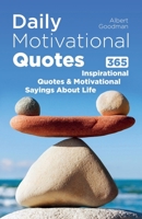 Daily Motivational Quotes: 365 Inspirational Quotes and Motivational Sayings About Life B08CP92Q8J Book Cover