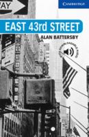 East 43rd Street: Level 5 (Cambridge English Readers) 0521783631 Book Cover