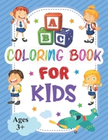 ABC Coloring Book for Kids: ABC Coloring Book for Kids Ages 3+ | Shapes to color and learn | Kids coloring activity books | ABC Activities for ... with Numbers, Letters, Colors, and Animals! B08Z2RLM3F Book Cover