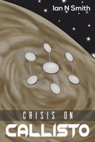 Crisis on Callisto 1398405531 Book Cover
