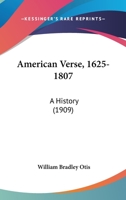 American Verse, 1625-1807: A History 1164565087 Book Cover