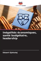 Inégalités économiques, santé budgétaire, leadership (French Edition) 6209807550 Book Cover