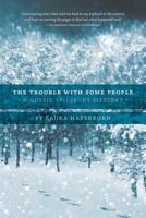 The Trouble With Some People: A Gussie Spilsbury Mystery 146020977X Book Cover