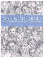 Making Choices: Social Problem-Solving Skills for Children 0871013231 Book Cover